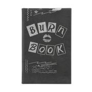 “Burn Book” Journal