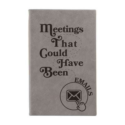 “Meetings That Could Have Been Emails” Journal