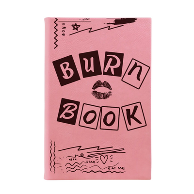 “Burn Book” Journal