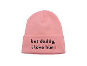But Daddy, I Love Him  - Embroidered Winter Beanie