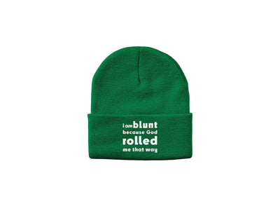 I am Blunt... God Rolled Me - Embroidered Winter Beanie