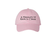 A Pleasure to Have in Class - Embroidered Dad Hat