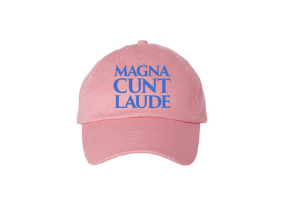 Magna Cunt Laude - Pink Embroidered Dad Hat