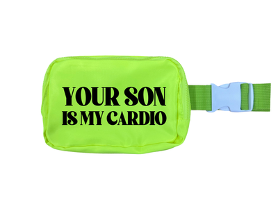 Your Son Is My Cardio Belt Bag