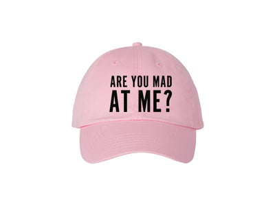 Are You Mad At Me? - Dad Hat