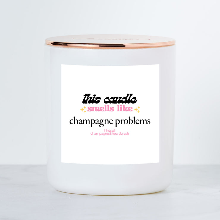 This Candle Smells Like Champagne Problems - Luxe Scented Soy Candle - Champagne Scented
