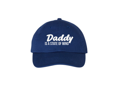 Daddy is a State of Mind - Embroidered Dad Hat