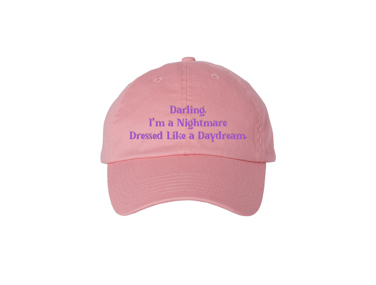 “Darling I’m a Nightmare Dressed like a Daydream” Embroidered Dad Hat