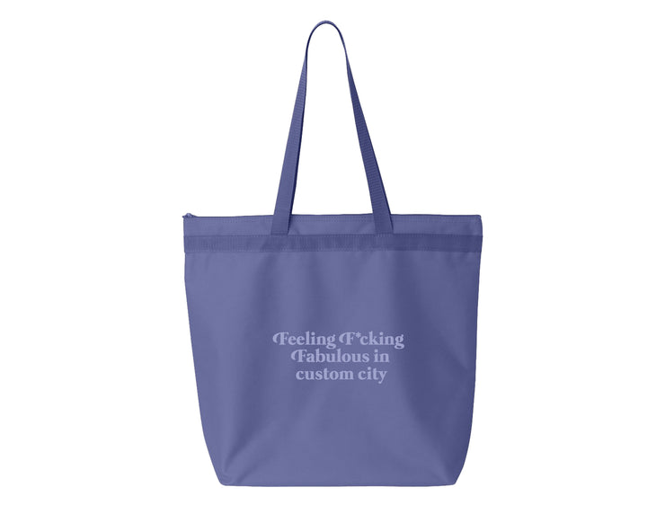 Feeling F*cking Fabulous in CUSTOM CITY - Large Zipper Tote Bag