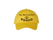 Yes, This is my First Rodeo - Embroidered Dad Hat