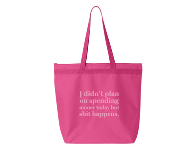 I Didn't Plan On Spending Money Today - Large Zipper Tote Bag