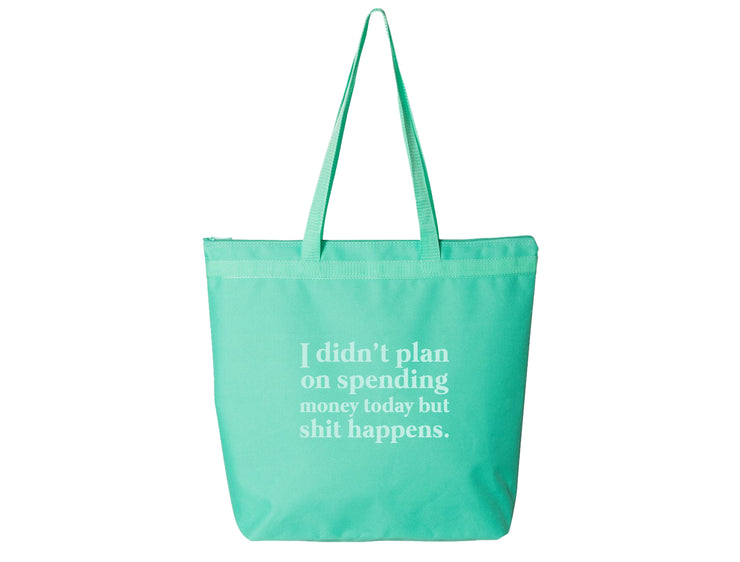 I Didn't Plan On Spending Money Today - Large Zipper Tote Bag