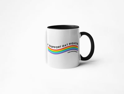 I Support Gay Rights and Wrongs - Coffee Mug