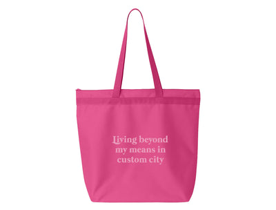 Living Beyond My Means in CUSTOM CITY - Large Zipper Tote Bag