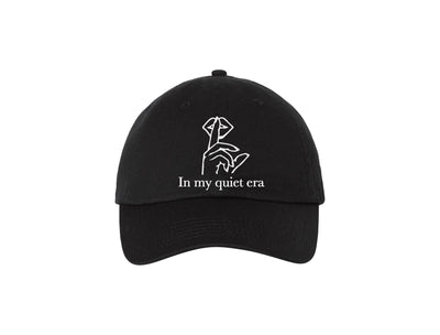 In My Quiet Era - Embroidered Dad Hat