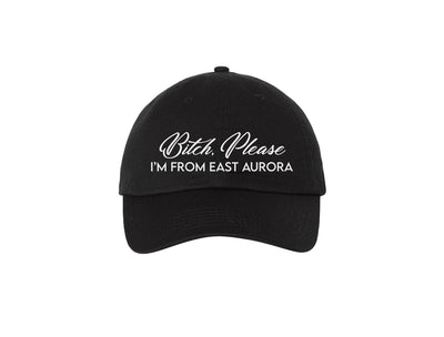 Bitch Please, I’m From CUSTOM CITY Dad Hat