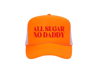All Sugar No Daddy - Foam Front Trucker Hat