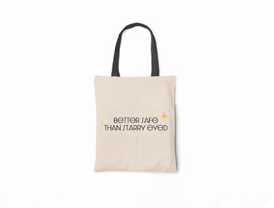 Better Safe Than Starry Eyed - Canvas Tote Bag 