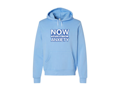 Now That's What I Call Anxiety - Hoodie