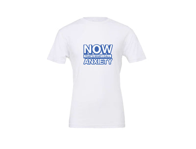 Now That's What I Call Anxiety - T-Shirt