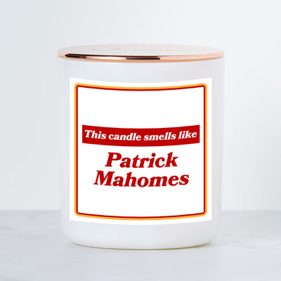 This Candle Smells Like Patrick Mahomes - Luxe Scented Soy Candle - Evergreen & Apple Scented