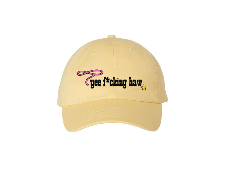 Yee F*ckin Haw -  Dad Hat