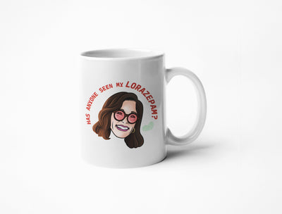 Has Anyone Seen My Lorazepam? -  Coffee Mug