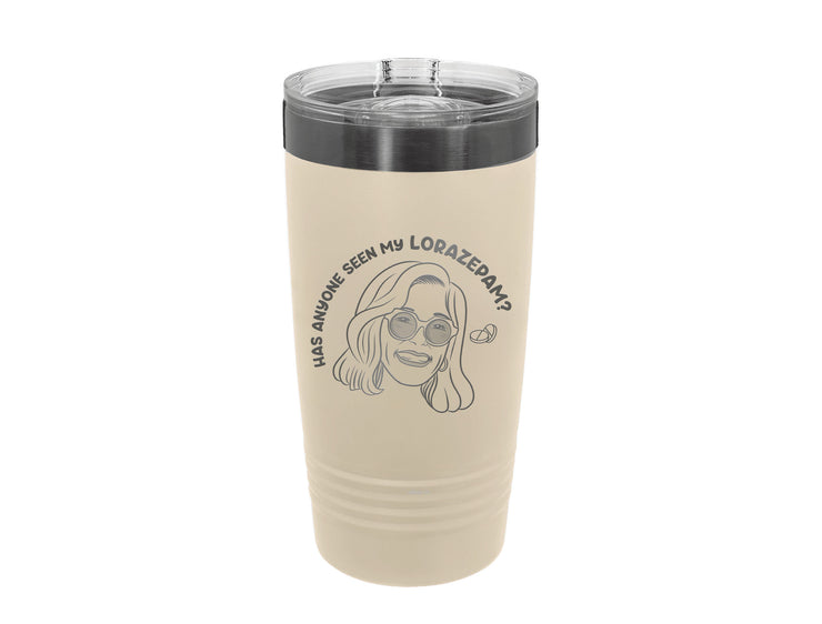 Has Anyone Seen My Lorazepam? - Ringneck Insulated Polar Tumbler