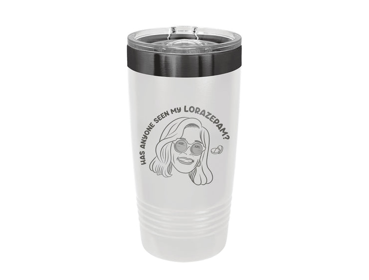 Has Anyone Seen My Lorazepam? - Ringneck Insulated Polar Tumbler