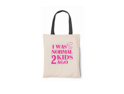 I Was Normal 2 Kids Ago - CUSTOM - Canvas Tote Bag