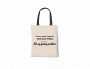Inner Peace Begins With Four Words - Canvas Tote Bag