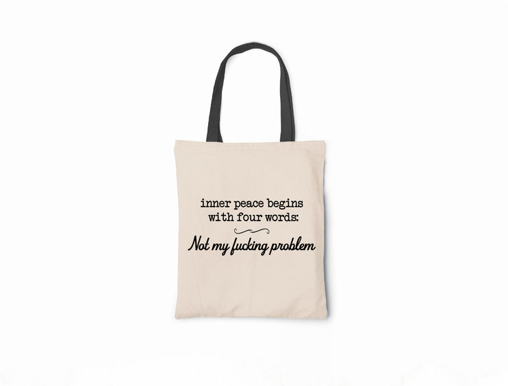 Inner Peace Begins With Four Words - Canvas Tote Bag