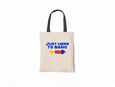 Just Here To Bang - Canvas Tote Bag
