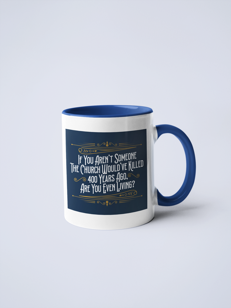 Are You Even Living Ceramic Coffee Mug