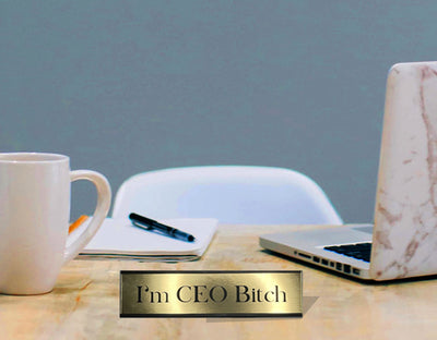 I'm CEO Bitch - Office Desk Plate