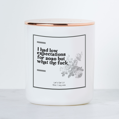 I Had Low Expectations For 2020 But What the Fuck - Luxe Scented Soy Candle - Grapefruit & Mint