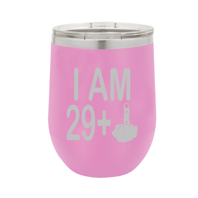 I Am 29 + Middle Finger - Polar Camel Wine Tumbler with Lid - 30th Birthday