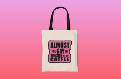 Almost Too Gay Canvas Tote Bag
