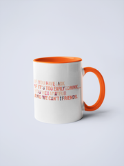 You're An Amateur We Can't Be Friends Ceramic Coffee Mug