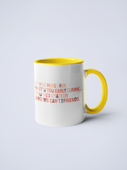 You're An Amateur We Can't Be Friends Ceramic Coffee Mug