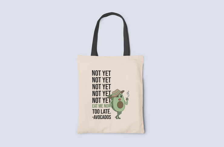 "Not Yet" Avocado Canvas Tote Bag