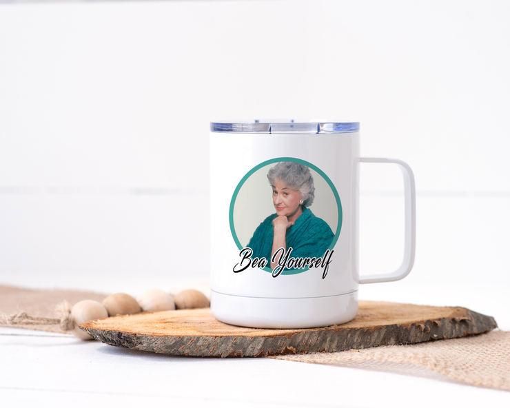 Bea Yourself - Golden Girls Stainless Steel Travel Mug ft. Bea Arthur