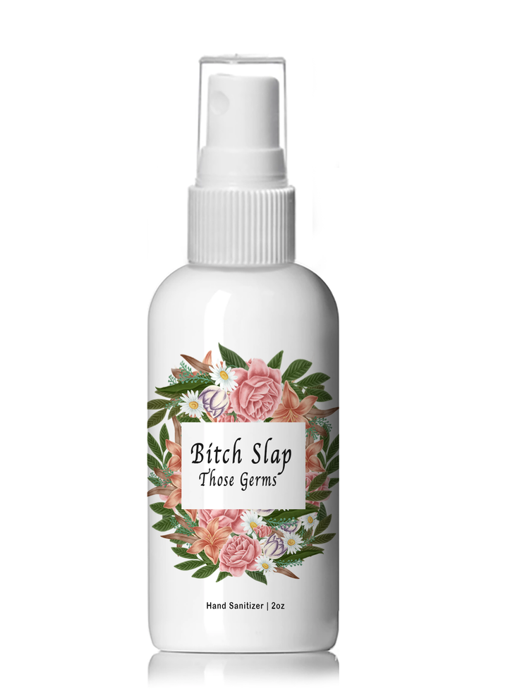 Bitch Slap Those Germs Hand Sanitizer - 4oz Plastic Spray Bottle