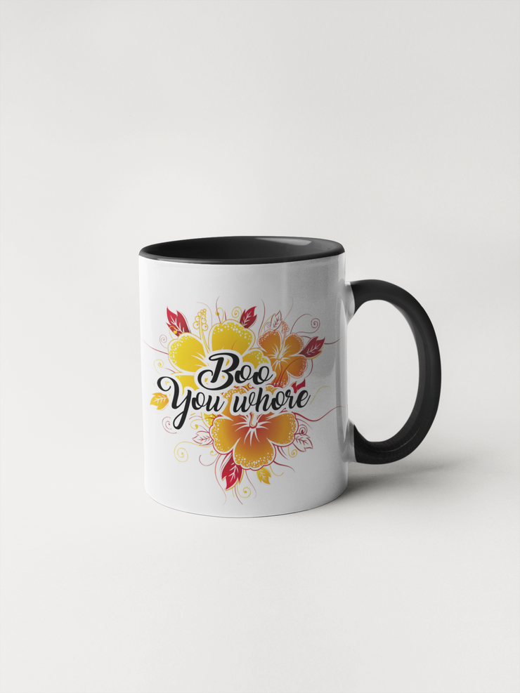 Boo You Whore Mug - Floral Delicate and Fancy