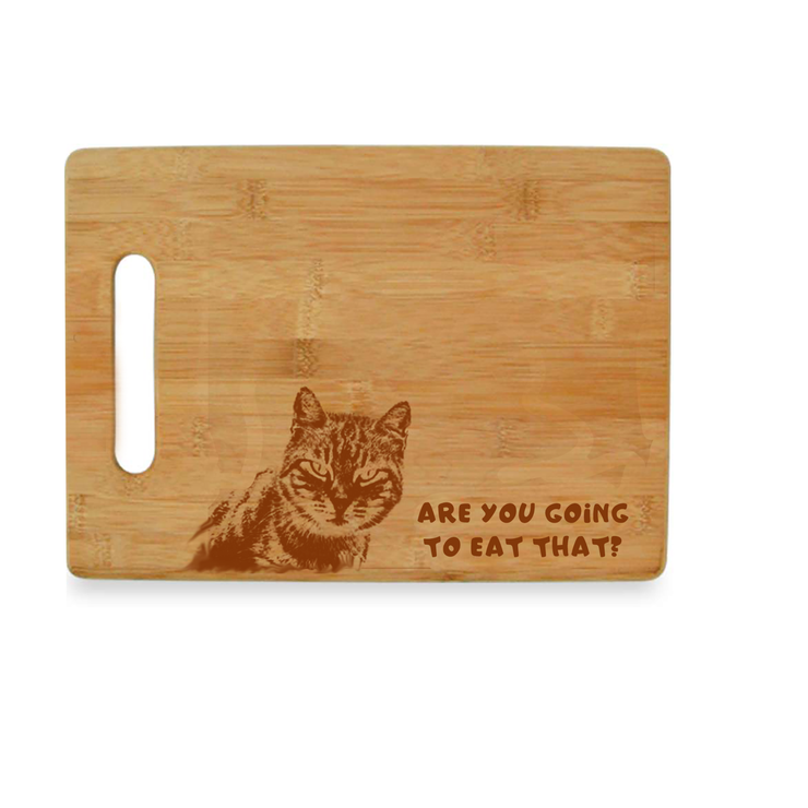 Are You Going to Eat That? Cat Bamboo Cutting Board