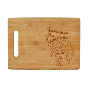 Dolly Parton - Nine to Five Bamboo Cutting Board - "Tumble Outta Bed & I Stumble to the Kitchen"