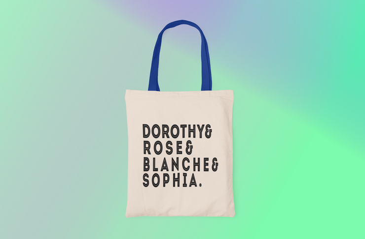 Dorothy, Rose, Blanche, Sophia Canvas Tote Bag