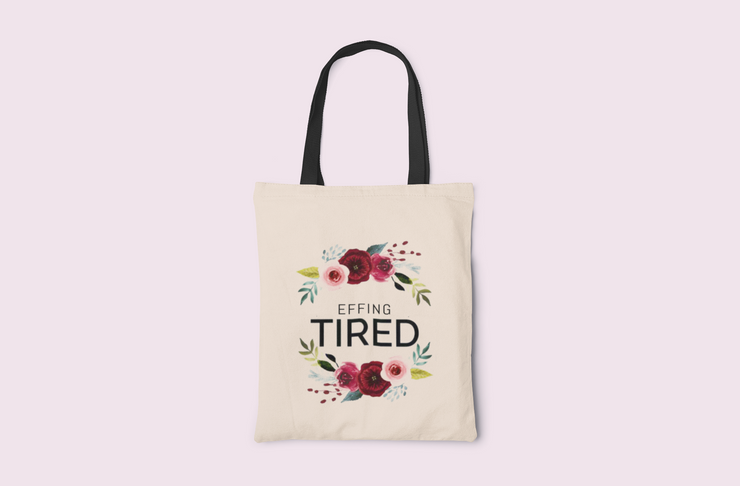 Effing Tired Canvas Tote Bag
