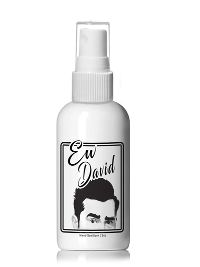 Ew David - Schitts Creek Hand Sanitizer - 4oz Plastic Spray Bottle