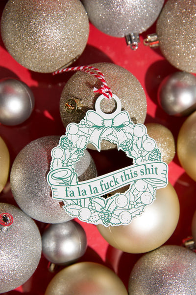 Fa La La Fuck This Shit Wreath - Acrylic Christmas Ornament